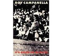 It's Good to Be Alive Campanella, Roy (Auteur)