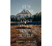It's Good to Be Lost Once in a While - Robert J. Wicks - Oxford university press - ebook (ePub) - Livre
