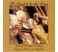 It's Good to Be the King - It's Good to Be The King