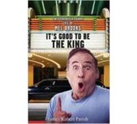 It's Good to Be the King: The Seriously Funny Life of Mel Brooks Parish, James Robert (Auteur)