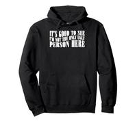 It's Good To See I'm Not The Only Ugly Person Here ------- Sweat à Capuche