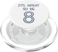 It's Great to Be 8 (Huit) PopSockets PopGrip pour MagSafe