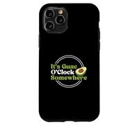 It's Guac O'Clock Somewhere Funny Avocat Guacamole Lovers Coque pour iPhone 11 Pro