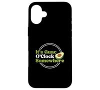 It's Guac O'Clock Somewhere Funny Avocat Guacamole Lovers Coque pour iPhone 16 Plus