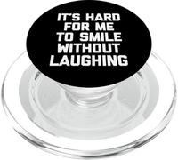 It's Hard for Me to Smile Without Laughing - Inscription Amusante PopSockets PopGrip pour MagSafe