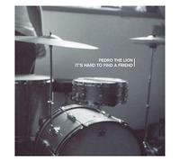 Pedro the Lion - It's Hard to Find A Friend