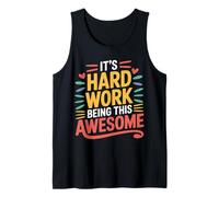 It's Hard Work Being This Awesome Attitude de Motivation - Débardeur