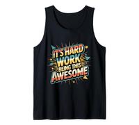 It's Hard Work Being This Awesome Attitude de Motivation - Débardeur
