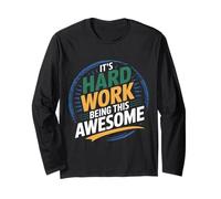 It's Hard Work Being This Awesome Attitude de Motivation Manche Longue