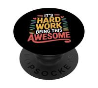 It's Hard Work Being This Awesome Attitude de Motivation - PopSockets PopGrip Adhésif