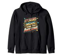 It's Hard Work Being This Awesome Attitude de Motivation - Sweat à Capuche