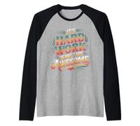 It's Hard Work Being This Awesome - Manche Raglan