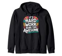 It's Hard Work Being This Awesome Motivational Attitude - Sweat à Capuche