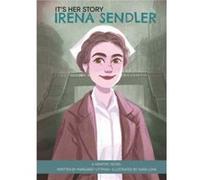 Its Her Story Irena Sendler a Graphic Novel by Margaret Littman Margaret Littman (Auteur)