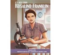 Its Her Story Rosalind Franklin A Graphic Novel by Karen de Seve Karen de Seve (Auteur)