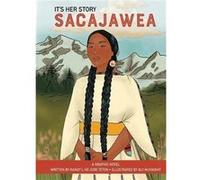 It's Her Story Sacajawea a Graphic Novel
