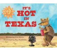 It's Hot In Texas