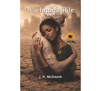 It's Impossible: A Novel of Unreturned Love, That Waits
