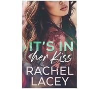 It's In Her Kiss
