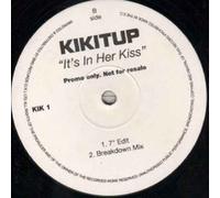 It's In Her Kiss - Kikitup 12"