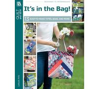 It's in the Bag!: 13 Easy-to-make Totes, Bags, and More