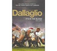 It's in the Blood: My Life Dallaglio, Lawrence (Auteur)