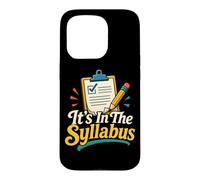 It's in The Syllabus Classroom Teacher Humour Coque pour iPhone 15 Pro