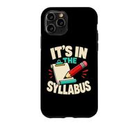 It's in The Syllabus Funny Teacher Professor Humour Coque pour iPhone 11 Pro
