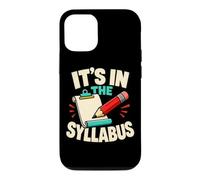 It's in The Syllabus Funny Teacher Professor Humour Coque pour iPhone 12/12 Pro