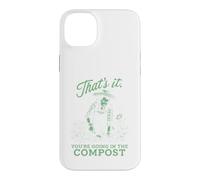 It's It You're Going in The Compost Funny Garden Plantation Coque pour iPhone 14 Plus