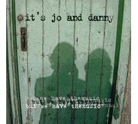 It's Jo and Danny - But We Have The Music [Import]