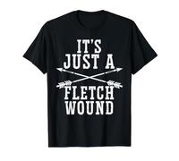 It's Just A Fletch Wound Archer Shoot Arc Arrow T-Shirt Graphique avec Valeur, Homme, Noir, M
