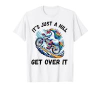 It's Just A Hill Get Over It Funny Mountain Bike Unicorn T-Shirt