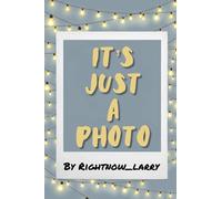 It's Just A Photo: A Larry Stylinson Wattpad Original Fanfiction