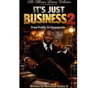 It's Just Business 2: From Profits to Propaganda, The Marcus Graves Collection