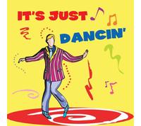 It's Just Dancin' (US [Import]
