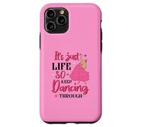 It's Just Life So Keep Dancing Through - Sorcière rose Coque pour iPhone 11 Pro