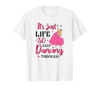It's Just Life So Keep Dancing Through - Sorcière rose T-Shirt