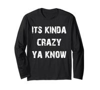 It's Kinda Crazy Ya Know Manche Longue