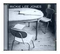 Rickie Lee Jones – It's Like This