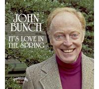 Bunch, John - It's Love in The Spring [Import]
