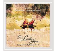 It's Lovely Here-Songs & Suites by Rachmaninoff