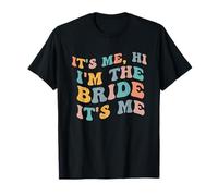It's Me Hi I'm The Bride Funny Wedding Shower Bachelorette T-Shirt