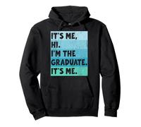 It's me Hi I'm the Graduate It's me. Manches courtes pour filles et garçons Sweat à Capuche