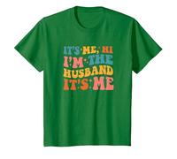 It's Me Hi I'm The Husband It's Me Funny Husband Fathers Day T-Shirt, Enfant, Vert Kelly, 6 Ans