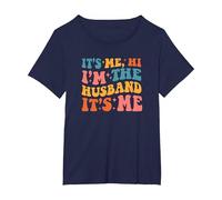 It's Me Hi I'm The Husband It's Me Funny Husband Fathers Day T-Shirt, Femme Grandes Tailles, Bleu Marine, 1X