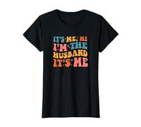 It's Me Hi I'm The Husband It's Me Funny Husband Fathers Day T-Shirt, Femme, Noir, XXL