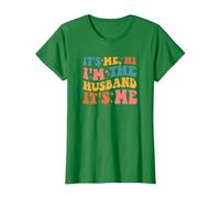 It's Me Hi I'm The Husband It's Me Funny Husband Fathers Day T-Shirt, Femme, Vert Kelly, M