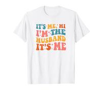 It's Me Hi I'm The Husband It's Me Funny Husband Fathers Day T-Shirt, Homme, Blanc, XXL