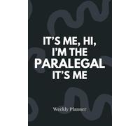 It's me, hi, I'm the Paralegal, it's me: Weekly Planner